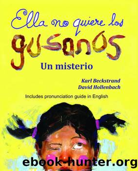 Ella no quiere los gusanos: Un misterio by Karl Beckstrand