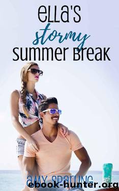 Ella's Stormy Summer Break (Ella and Ethan Book 2) by Amy Sparling