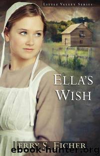 Ella's Wish (Little Valley 2) by Jerry S. Eicher