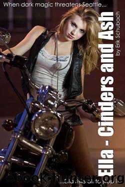 Ella: Cinders and Ash by Erik Schubach