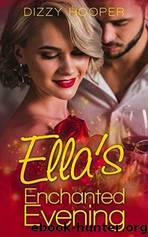Ella’s Enchanted Evening by Dizzy Hooper