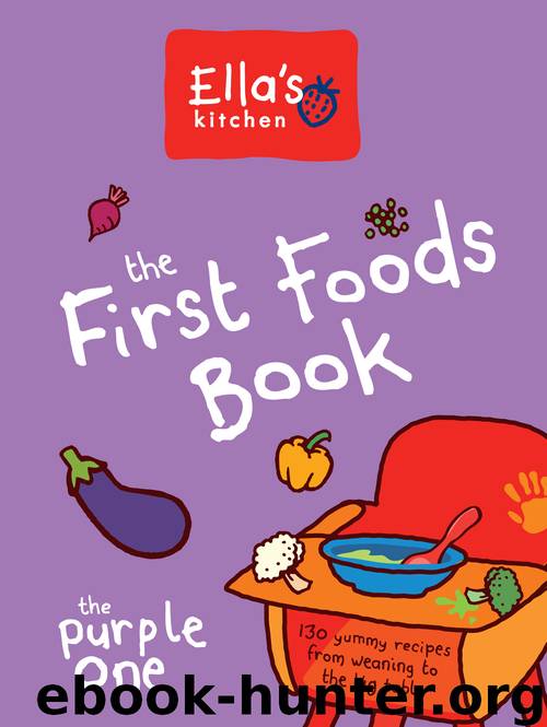 Ella’s Kitchen: The First Foods Book by Ella’s Kitchen