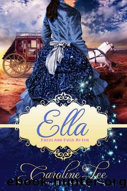 Ella_an Everland Ever After Tale by Caroline Lee