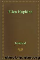 Ellen Hopkins by Identical