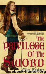 Ellen Kushner by The Privilege of the Sword