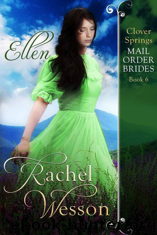 Ellen: Clover Springs Mail Order Brides by Rachel Wesson