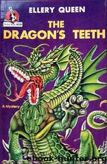 Ellery Queen - 1939 - The Dragon's Teeth by Ellery Queen