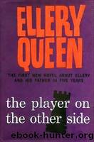 Ellery Queen - 1963 - The Player on the Other Side by Ellery Queen