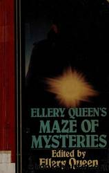 Ellery Queen's Maze of Mysteries by Queen Ellery