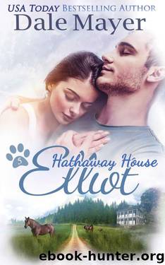 Elliot (Hathaway House Book 5) by Dale Mayer