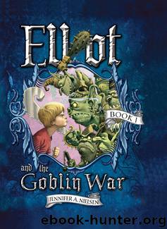 Elliot and the Goblin War by Jennifer A. Nielsen