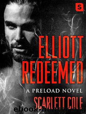 Elliott Redeemed by Scarlett Cole