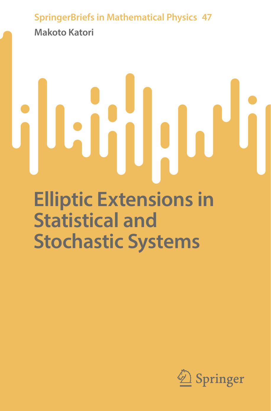 Elliptic Extensions in Statistical and Stochastic Systems by Makoto Katori