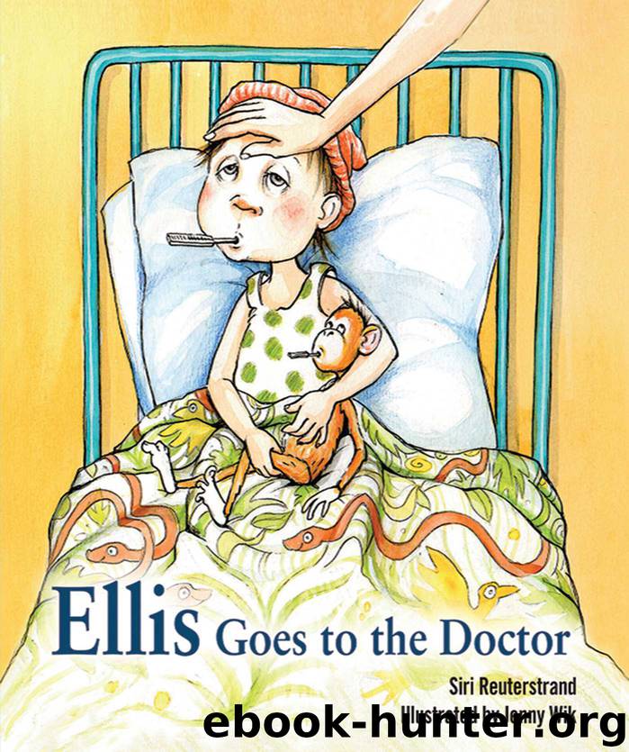 Ellis Goes to the Doctor by Siri Reuterstrand