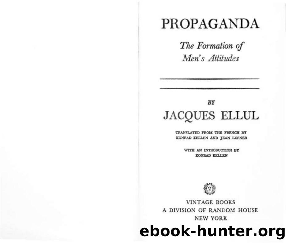 Ellul Jacques Propaganda The Formation of Mens Attitudes by Unknown