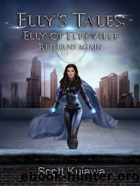 Elly's Tales: Elly of Ellyville Returns Again by Scott Kujawa