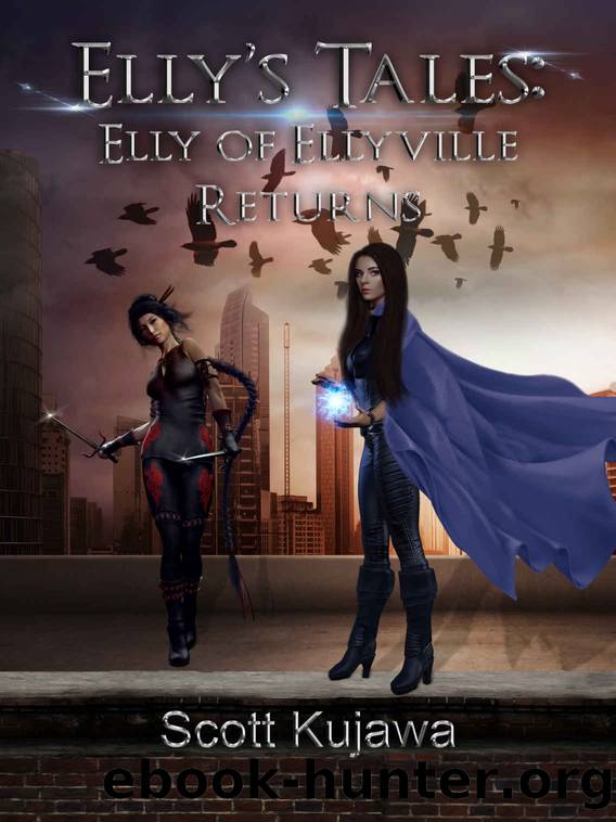 Elly's Tales: Elly of Ellyville Returns by Scott Kujawa