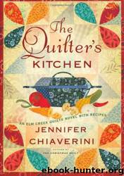 Elm Creek Quilts [13] The Quilter's Kitchen by Jennifer Chiaverini