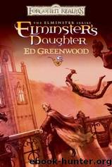 Elminster #05 - Elminster's Daughter by Ed Greenwood
