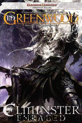 Elminster Enraged: The Sage of Shadowdale, Book III (Forgotten Realms: Sage of Shadowdale) by Greenwood Ed