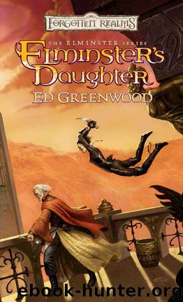 Elminster's Daughter - 05 by Ed Greenwood