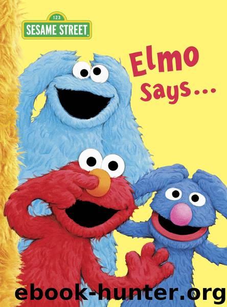 Elmo Says... (Sesame Street) by Sarah Albee