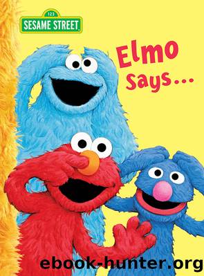 Elmo Says... by Sarah Albee