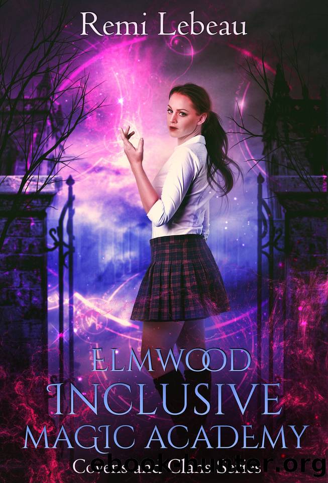 Elmwood Inclusive Magic Academy: A Lesbian Urban Fantasy Romance (Covens and Clans) by Remi Lebeau