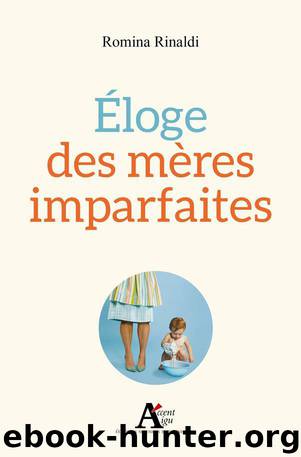 Eloge des mères imparfaites by Romina Rinaldi