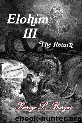 Elohim III: The Return by Barger Kerry