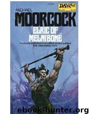 Elric of Melniboné by Michael Moorcock