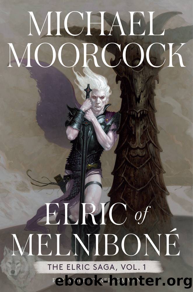 Elric of Melnibone: The Elric Saga Part 1 by Michael Moorcock