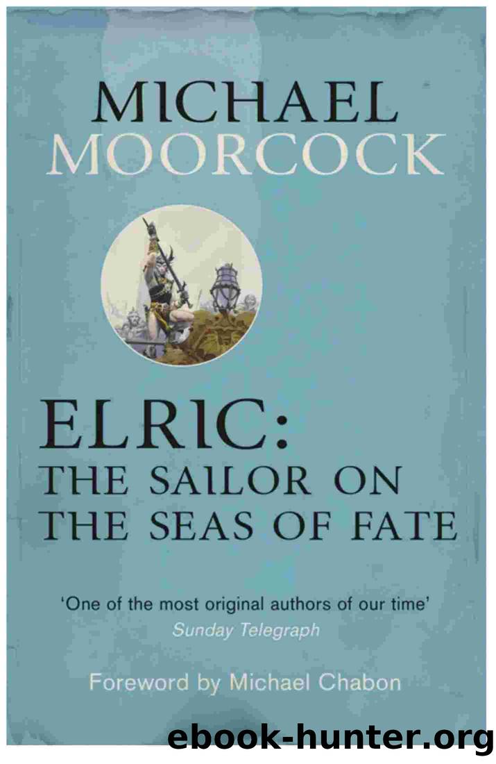 Elric: The Sailor on the Seas of Fate by Michael Moorcock