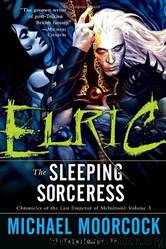 Elric: The Sleeping Sorceress by Michael Moorcock