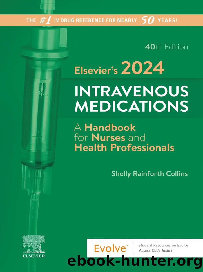 Elsevier's 2024 Intravenous Medications - E-Book by Collins Shelly Rainforth;