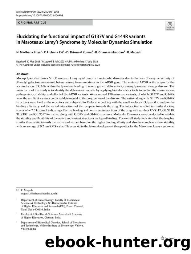 Elucidating the functional impact of G137V and G144R variants in Maroteaux Lamyâs Syndrome by Molecular Dynamics Simulation by N. Madhana Priya & P. Archana Pai & D. Thirumal Kumar & R. Gnanasambandan & R. Magesh