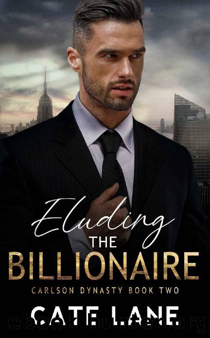 Eluding the Billionaire (The Carlson Dynasty Book 2) by Cate Lane