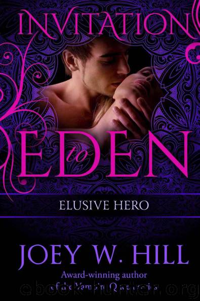 Elusive Hero: Invitation to Eden (Vampire Queen Series Book 12) by Joey Hill