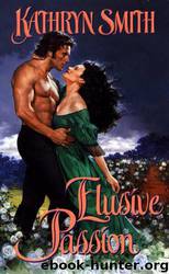 Elusive Passion by Smith Kathryn
