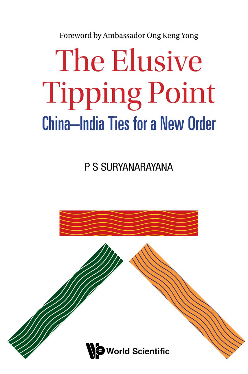 Elusive Tipping Point, The: China-India Ties for a New Order by Pisupati S. Suryanarayana