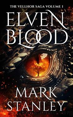 Elven Blood (Volume 1 of the Vellhor Saga) : A Fantasy Realms Novel by Mark Stanley