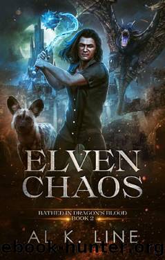 Elven Chaos (Bathed in Dragon's Blood Book 2) by Al K. Line