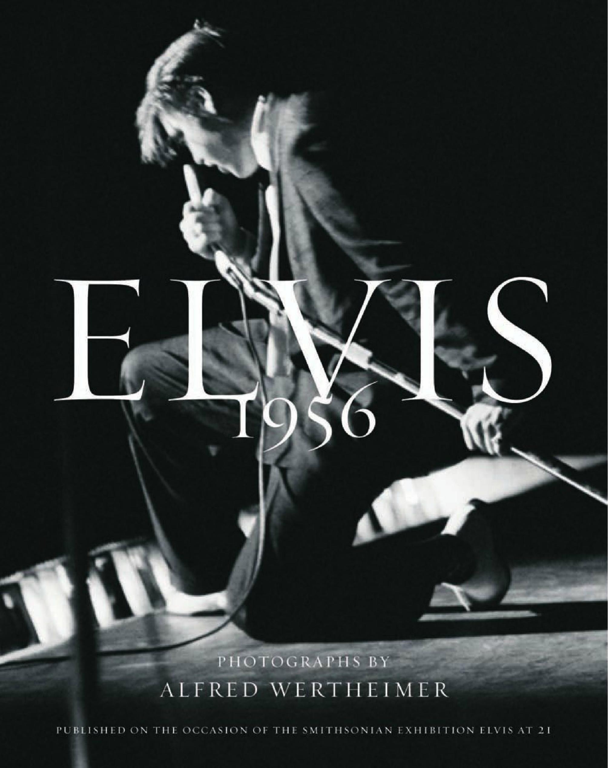 Elvis 1956 by Alfred Wertheimer Chris Murray E. Warren Perry Jr. Amy Henderson