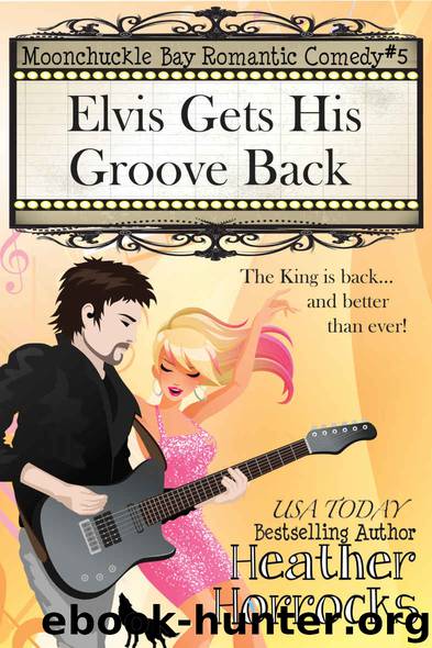 Elvis Gets His Groove Back by Heather Horrocks