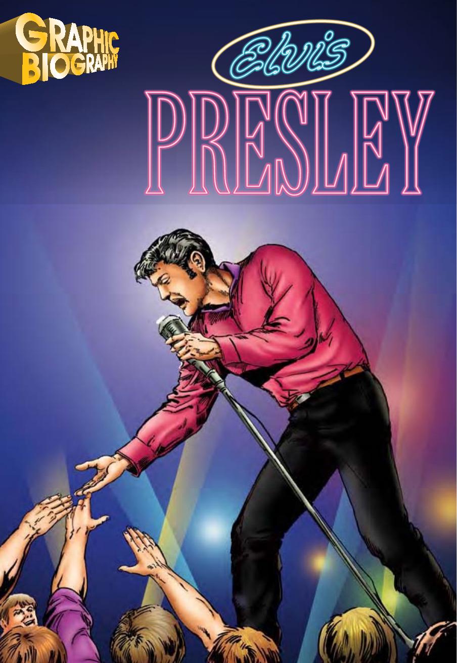 Elvis Presley, Graphic Biography by Saddleback Educational Publishing Saddleback Educational Publishing