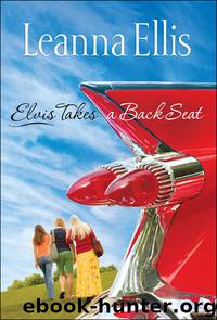 Elvis Takes a Back Seat by Leanna Ellis