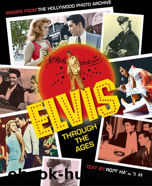 Elvis Through the Ages by Boze Hadleigh