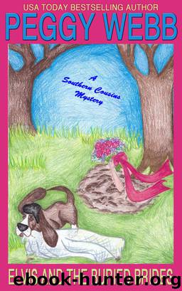 Elvis and the Buried Brides (A Southern Cousins Mystery, plus bonus short story) by Webb Peggy