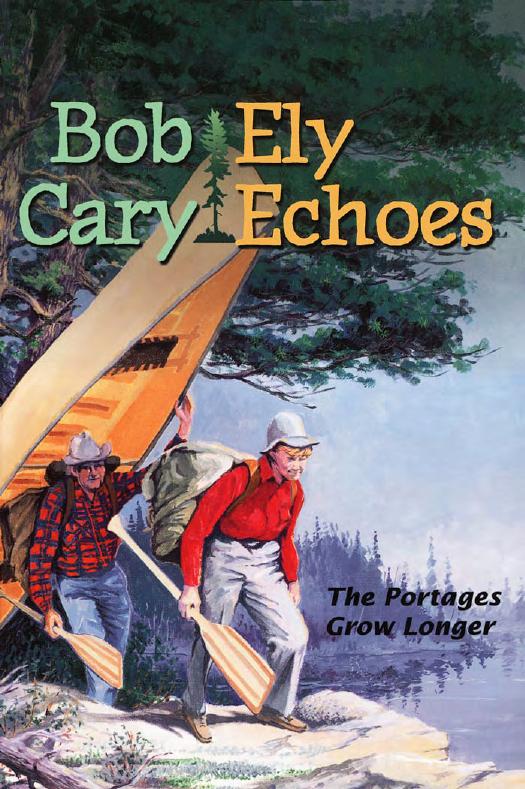 Ely Echoes : The Portages Grow Longer by Bob Cary