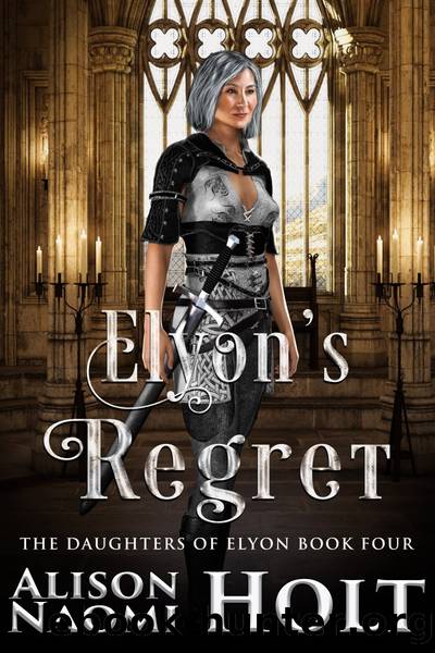 Elyon's Regret by Alison Naomi Holt